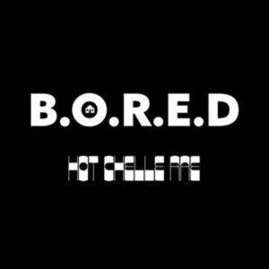 Hot Chelle Rae《B.O.R.E.D.(Explicit)》[MP3_LRC]