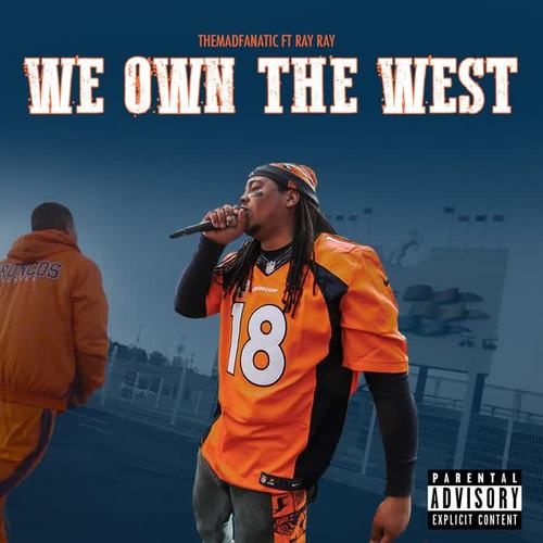 we own the west_themadfanatic&ray ray_单曲在线试听_酷我音乐