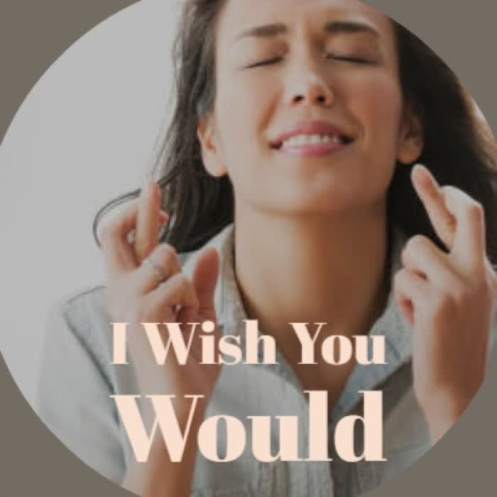 I Wish You Would