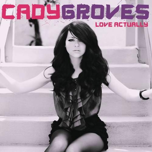 Love Actually - Cady Groves