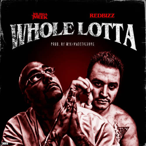 whole lotta_murda meek&red bizz_单曲在线试听_酷我音乐