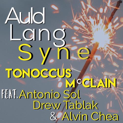 auld lang syne(feat antonio sol drew tablak alvin chea)