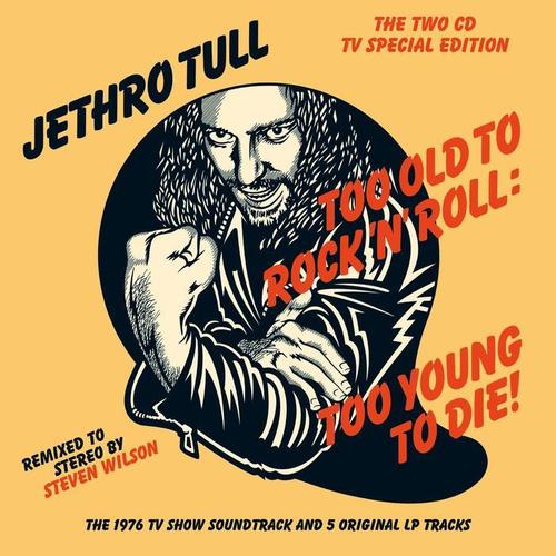 Too Old to Rock ’n’ Roll: Too Young to Die! - Jethro Tull