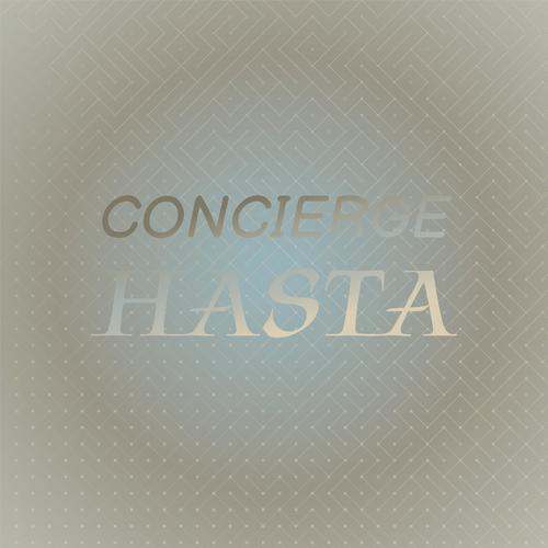 Concierge Hasta