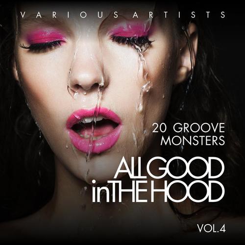 All Good In The Hood, Vol. 4 (20 Groove Monsters)