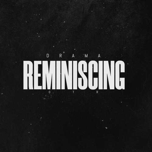 Reminiscing (Explicit)