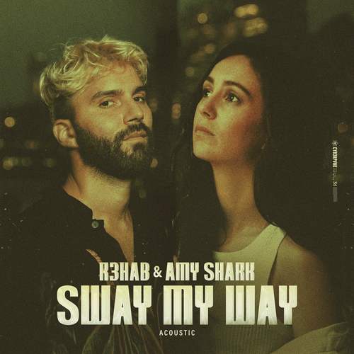 Sway My Way (with Amy Shark) - R3HAB&Amy Shark