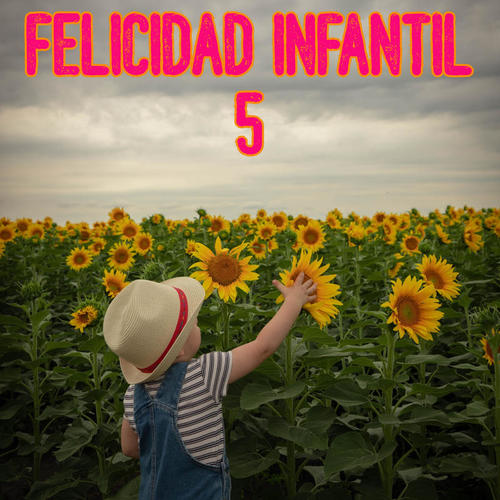 Felicidad Infantil Vol. 5