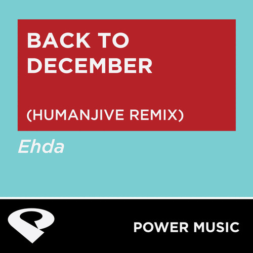 back to december(humanjive extended remix)