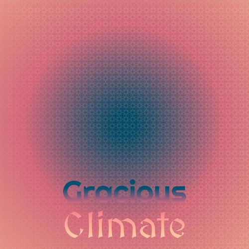 Gracious Climate