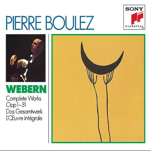 Webern:  Complete Works, Op. 1 - Op. 31