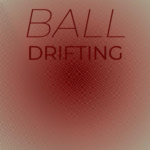 Ball Drifting