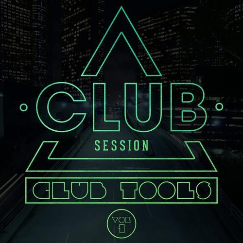 Club Session pres. Club Tools, Vol. 1