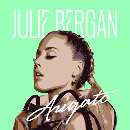 Arigato - Julie Bergan