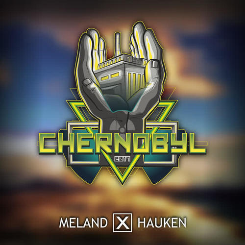 Chernobyl 2017 - Meland X Hauken&Benjamin Beats