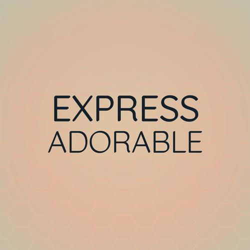 Express Adorable