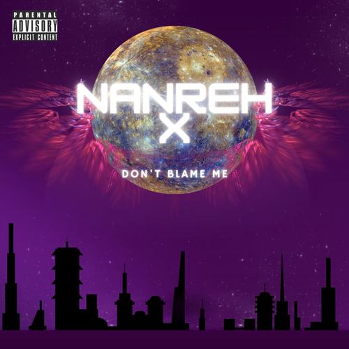 Don't Blame Me (Explicit)