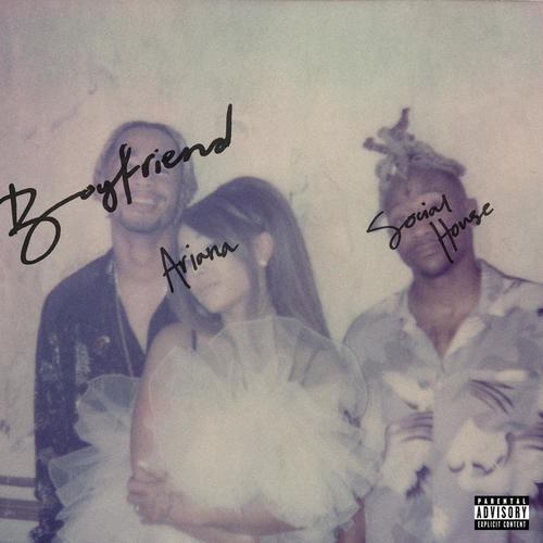 boyfriend(Explicit) - Ariana Grande&Social House