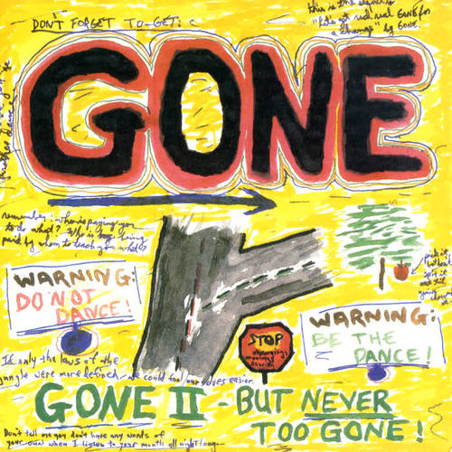 Gone II - but Never Too Gone!