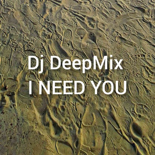 I NEED YOU