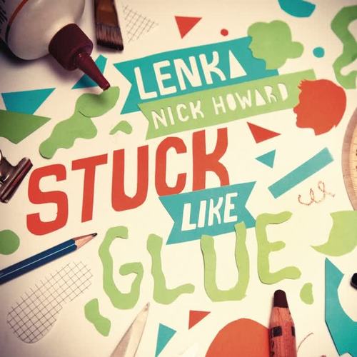 Stuck Like Glue - Lenka&Nick Howard