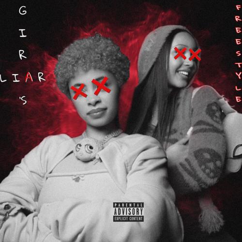 Girl's a liar Freestyle (Explicit)