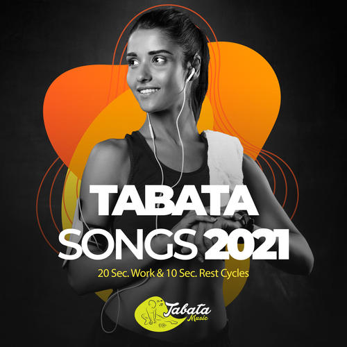 Tabata Songs 2021: 20 Sec. Work & 10 Sec. Rest Cycles
