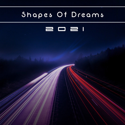 Shapes Of Dreams 2021