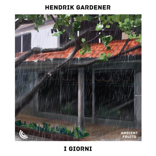 I Giorni - Ambient Fruits Music&Hendrik Gardener&Ludovico Einaudi