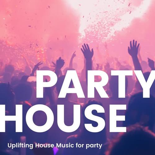 Party House Music -盛り上げシーンにぴったりなHouse Music-