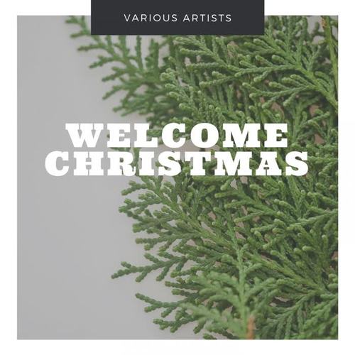 Welcome Christmas