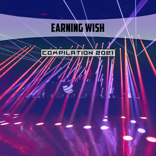 Earning Wish Compilation 2021