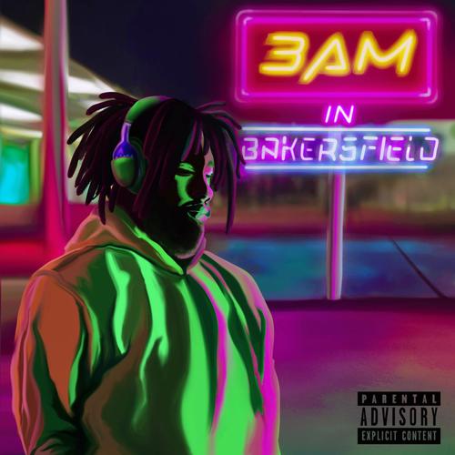 3am In Bakersfield (Explicit)