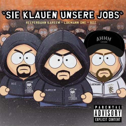 Sie klauen unsere Jobs (Explicit)