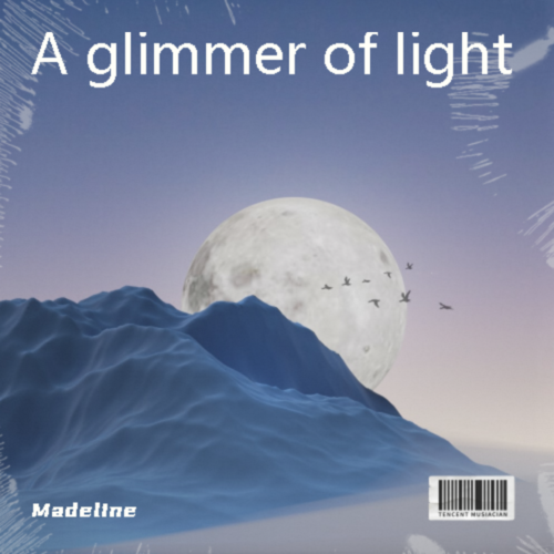 A glimmer of light - Madeline