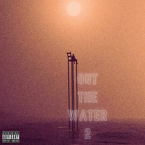 Out The Water 2 (Explicit)