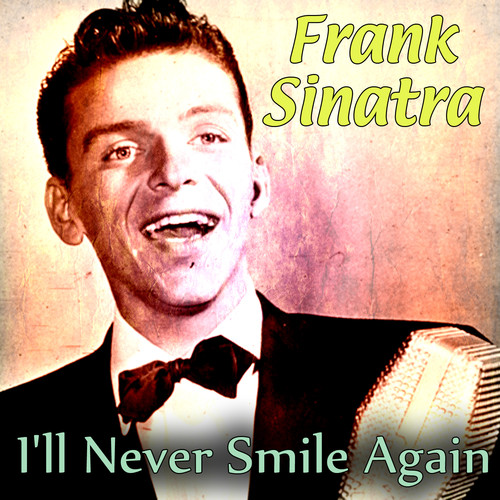 I’ll Never Smile Again - Frank Sinatra