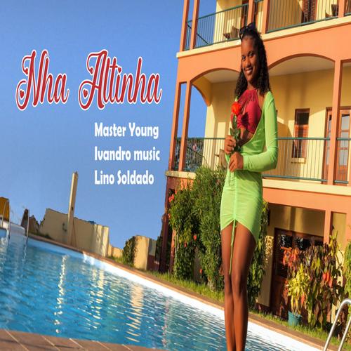 Master Young Nha Altinha (feat. Ivandro Music & Lino Soldado)