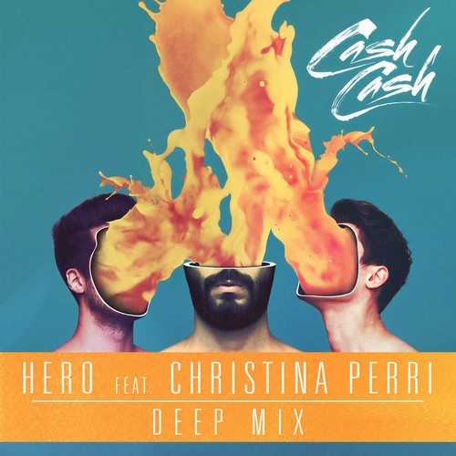 Hero(Deep Mix) - Cash Cash&Christina Perri