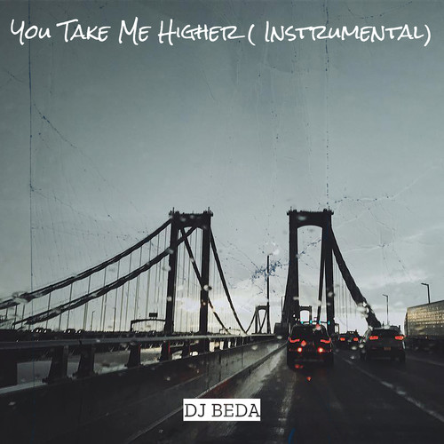 You Take Me Higher ( Instrumental)
