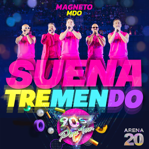 Suena Tremendo (90's Pop Tour Arena 20)