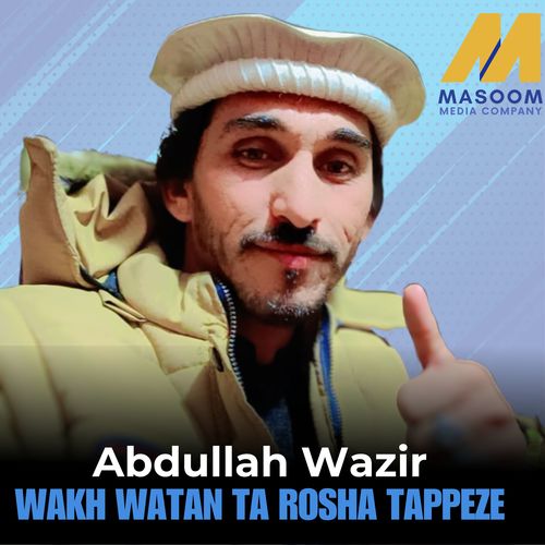 Wakh Watan Ta Rosha Tappeze
