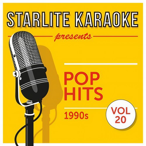Starlite Karaoke Presents Pop Hits, Vol. 20 (1990S)