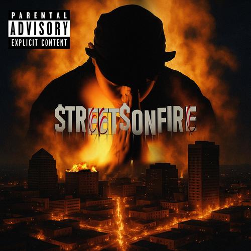 $tREET$ONFIRE (Explicit)