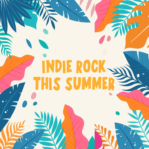 Indie Rock This Summer (Explicit)