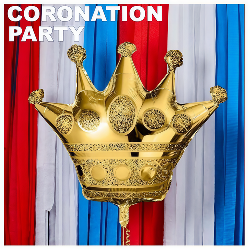 Coronation Party (Explicit)