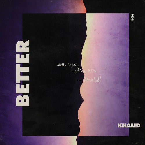 Better(Explicit) - Khalid