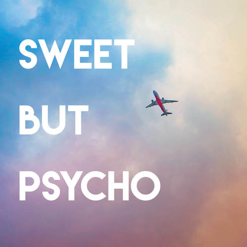 Sweet but Psycho - Sassydee