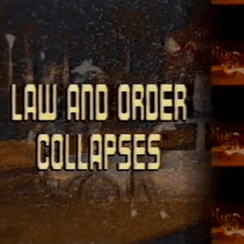 Law And Order Collapses