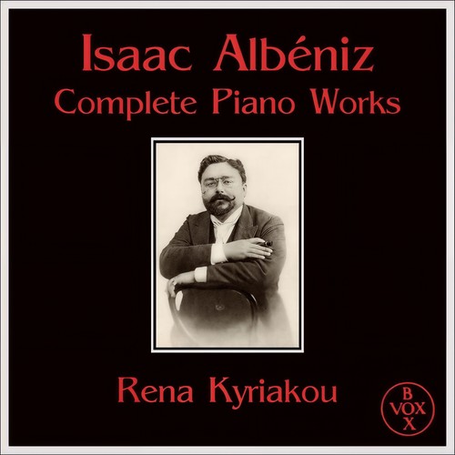 Isaac Albéniz Complete Piano Works (VOX Reissue)